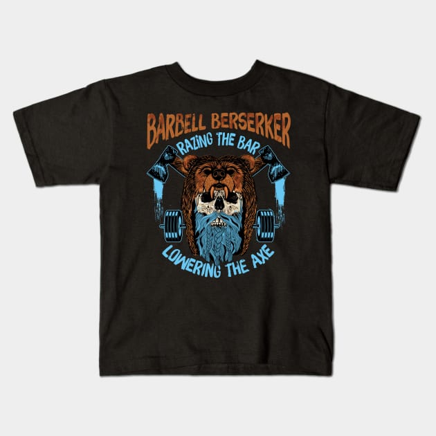 Barbell Berserker - Razing the Bar / Lowering the Axe Kids T-Shirt by BigG1979